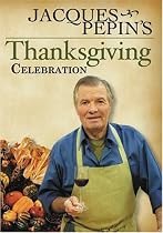 Jacques Pepin's Thanksgiving Celebration