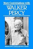 More Conversations with Walker Percy (Literary Conversations)