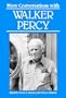 More Conversations with Walker Percy (Literary Conversations)