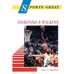 Sports Great Dominique Wilkins (Sports Great Books)
