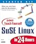 Sams Teach Yourself SuSE Linux in 24 Hours Starter Kit