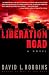 Books : Liberation Road: A Novel of World War II and the Red Ball Express