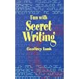 Fun with Secret Writing (Test Your Code Breaking Skills) by Geoffrey Lamb