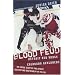 Blood Feud: Detroit Red Wings v. Colorado Avalanche: The Inside Story of Pro Sports' Nastiest and Best Rivalry of Its Era