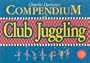 Charlie Dancey's Compendium of Club Juggling