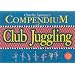 Charlie Dancey's Compendium of Club Juggling