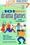 101 More Drama Games for Children: New Fun and Learning with Acting and Make-Believe (SmartFun Activity Books)