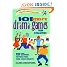 101 More Drama Games for Children: New Fun and Learning with Acting and Make-Believe (SmartFun Activity Books)