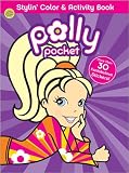 Polly Pocket Stylin Color & Activity Book: With More Than 30 Fabulous Stickers! (Polly Pocket)