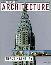 Icons of Architecture: The 20th Century