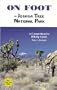 On Foot in Joshua Tree National Park: A Comprehensive Hiking Guide