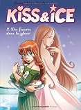 Kiss & Ice, Tome 2 : Des fissures dans la glace