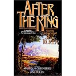 After the King: Stories In Honor of J.R.R. Tolkien book cover