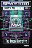 The Omega Operative (Spy Gear Adventures)