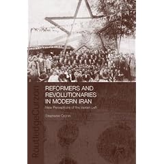 Reformers and Revolutionaries in Modern Iran: New Perceptions on the Iranian Left (Routledgecurzon/Bips Persian Studies Series)