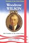 Woodrow Wilson, 28th President of the United States (Presidents of the United States)