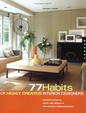 77 Habits of Highly Creative Interior Designers