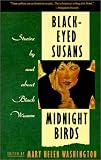 Black-Eyed Susans and Midnight Birds: Stories by and about Black Women