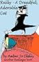 Reilly : The Dreadful Adorable Cat