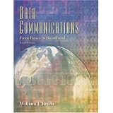 Data Communications: From Basics to Broadband (4th Edition)