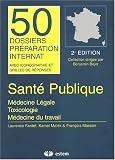 Santé publique. : Médecine légale, toxicologie, médecine du travail, 2ème édition