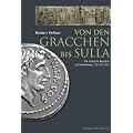 Von den Gracchen bis Sulla: Die r�mische Republik am Scheideweg 133-78 v. Chr