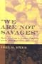 "We Are Not Savages": Native Americans in Southern California and the Pala Reservation, 1840-1920