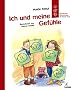Ich und meine Gef�hle: Emotionale Entwicklung f�r Kinder ab 5