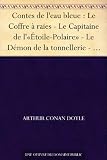 Contes de l'eau bleue : Le Coffre � raies - Le Capitaine de l'��toile-Polaire� - Le D�mon de la tonnellerie - Le Voyage de Jelland - D�position de J. Habakuk Jephson - La Petite Boite carr�e