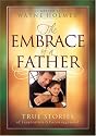 The Embrace of a Father: True Stories of Inspiration and Encouragement