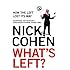What's Left?: How Liberals Lost Their Way