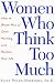 Book Women Who Think Too Much: How to Break Free of Overthinking and Reclaim Your Life