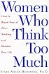 Women Who Think Too Much: How to Break Free of Overthinking and Reclaim Your Life