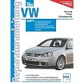 VW Golf V: Ab Modelljahr 2003 (Reparaturanleitungen)