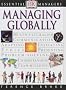 Essential Managers: Managing Globally (Essential Managers Series)