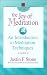 The Joy of Meditation: An Introduction to Meditation Techniques (Square One Classics) by Justin F. Stone ISBN 0757000258
