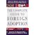 The COMPLETE GUIDE TO FOREIGN ADOPTION