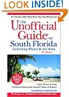The Unoffical Guide to South Florida including Miami and the Keys (Unofficial Guides)