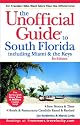 South Florida Including Miami and the Keys (Frommer's Unofficial Guides)