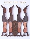Into the Fray: The Eiteljorg Fellowship for Native American Fine Art, 2005 (Eiteljorg Fellowship)
