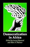 Democratization in Africa (A Journal of Democracy Book)