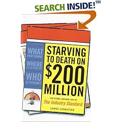 Starving to Death on $200 Million a Year: The Short, Absurd Life of the Industry Standard