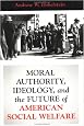 Moral Authority, Ideology, and the Future of American Social Welfare