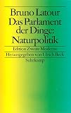 Das Parlament der Dinge: Für eine politische Ökologie