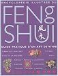 Encyclop�die illustr�e du Feng Shui : Guide pratique d'un art de vivre