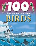 100 Things You Should Know About Birds