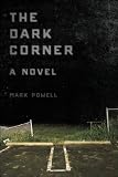 The Dark Corner: A Novel