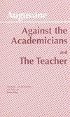 Against Academicians and the Teacher