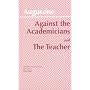 Against Academicians and the Teacher