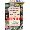 The Biology Husbandry and Health Care of Reptiles Vol. 2 by Lowell Ackerman